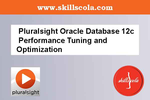 Pluralsight Oracle Database 12c Performance